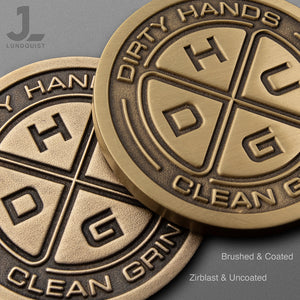 Dirty Hands Clean Grinds Brass Coin